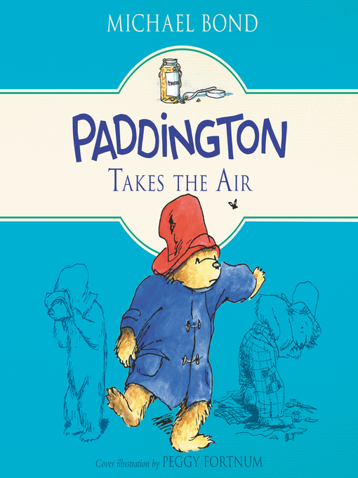 Title details for Paddington Takes the Air by Michael Bond - Wait list